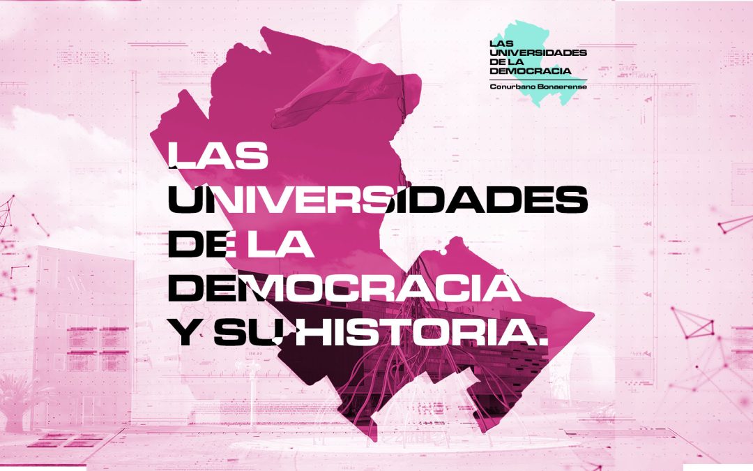 Las universidades de la democracia y su historia